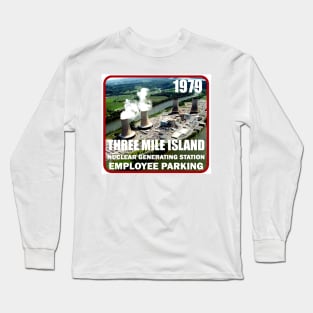 Three Mile Island Parking Permit from 1979 Long Sleeve T-Shirt